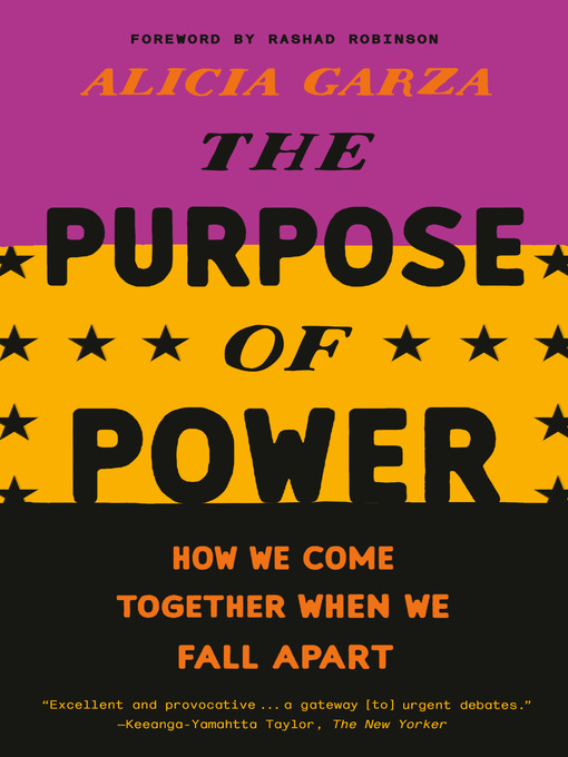 Title details for The Purpose of Power by Alicia Garza - Wait list